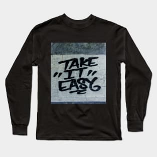 Take it easy wall art Long Sleeve T-Shirt